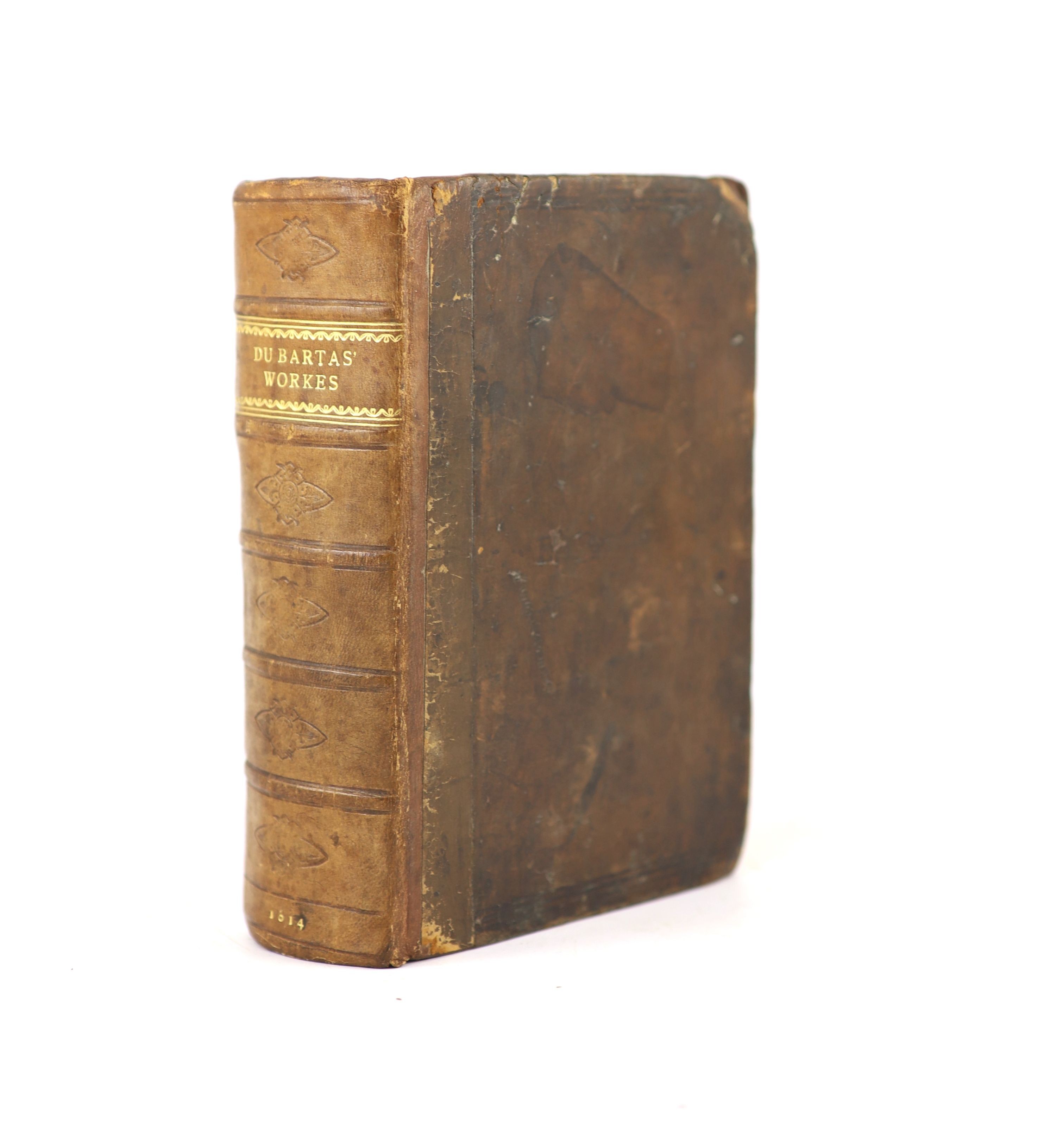 [Du Bartas, Guillaume de Saluste. His Divine Weekes and Workes] i.e. lacks title. engraved part title devices, 2 full-page text engravings, The History of Judith part title